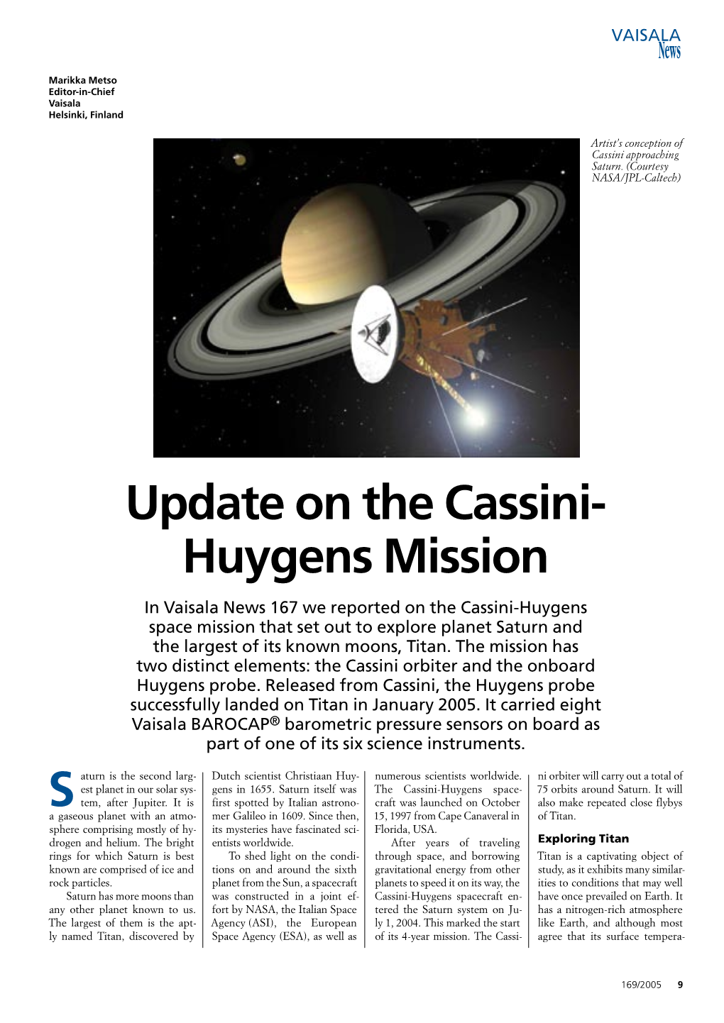 Update on the Cassini- Huygens Mission