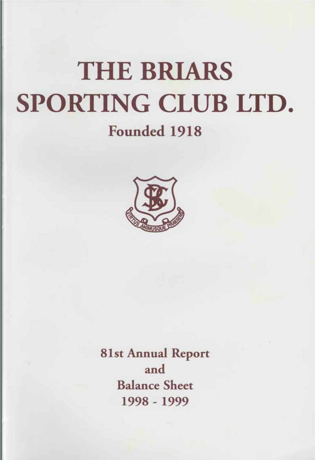 THE BRIARS SPORTING CLUB LTD. Founded 1918