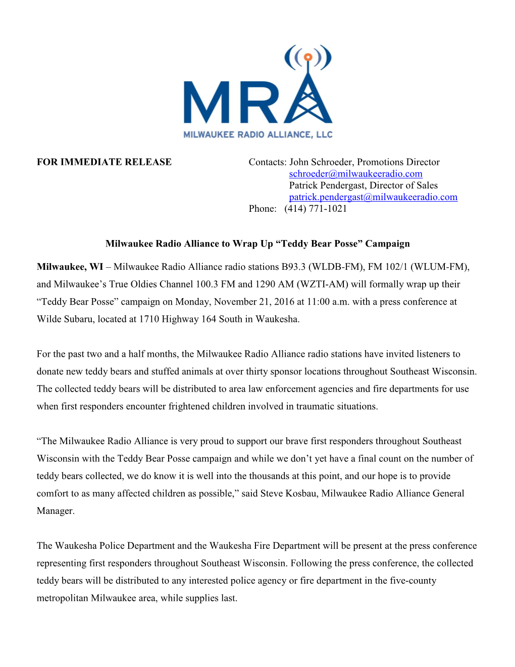 John Schroeder, Promotions Director Schroeder@Milwaukeeradio.Com Patrick Pendergast, Director of Sales Patrick.Pendergast@Milwaukeeradio.Com Phone: (414) 771-1021