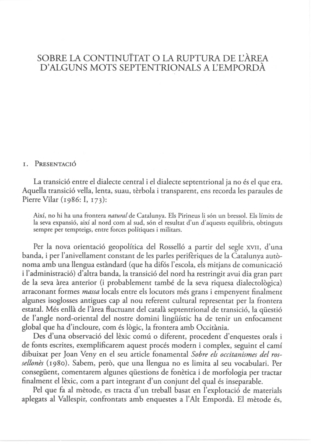 Jean Paul Escudero, Sobre La Continuïtat O La Ruptura De L'àrea D