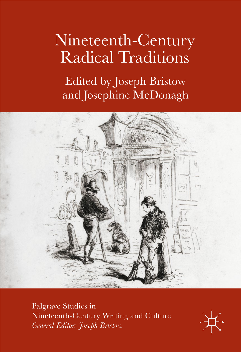 Nineteenth-Century Radical Traditions Edited by Joseph Bristow and Josephine Mcdonagh