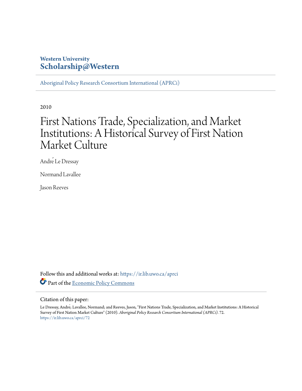 First Nations Trade, Specialization, and Market Institutions: a Historical Survey of First Nation Market Culture Andre ́ Le Dressay