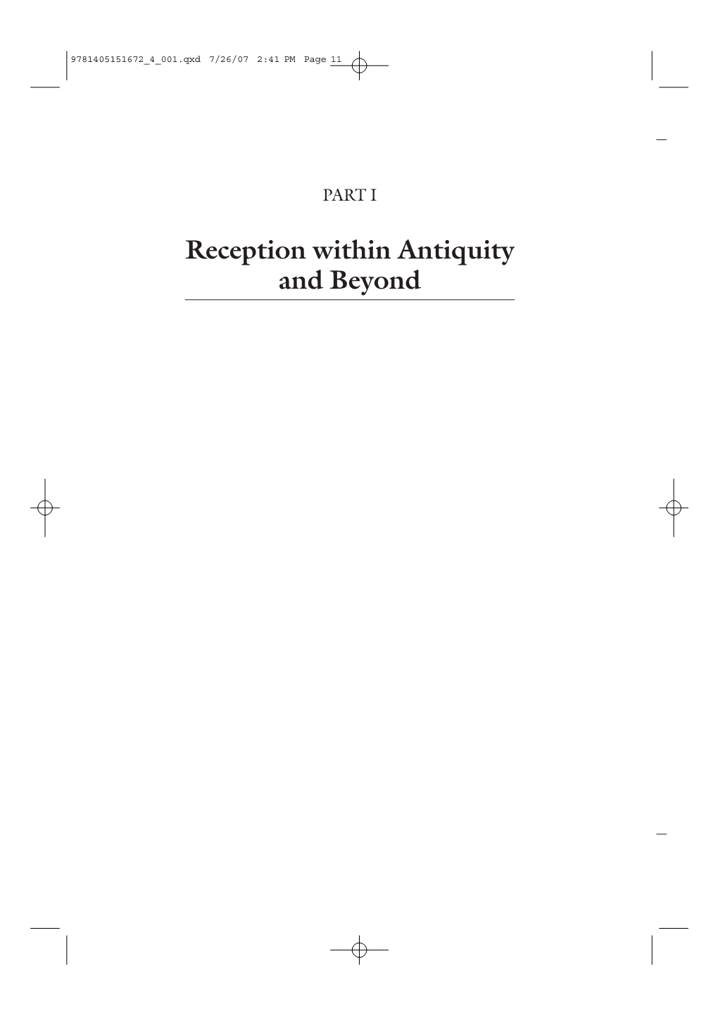 Reception Within Antiquity and Beyond 9781405151672 4 001.Qxd 7/26/07 2:41 PM Page 12 9781405151672 4 001.Qxd 7/26/07 2:41 PM Page 13