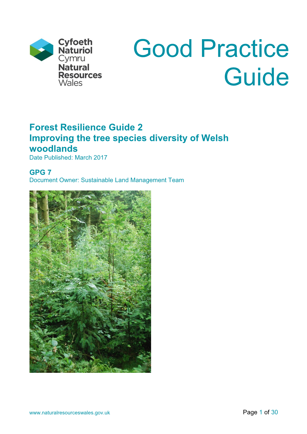 Forest Resilience Guide 2 Improving the Tree Species Diversity of Welsh Woodlands Date Published: March 2017