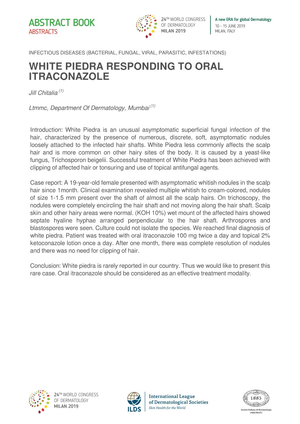 White Piedra Responding to Oral Itraconazole