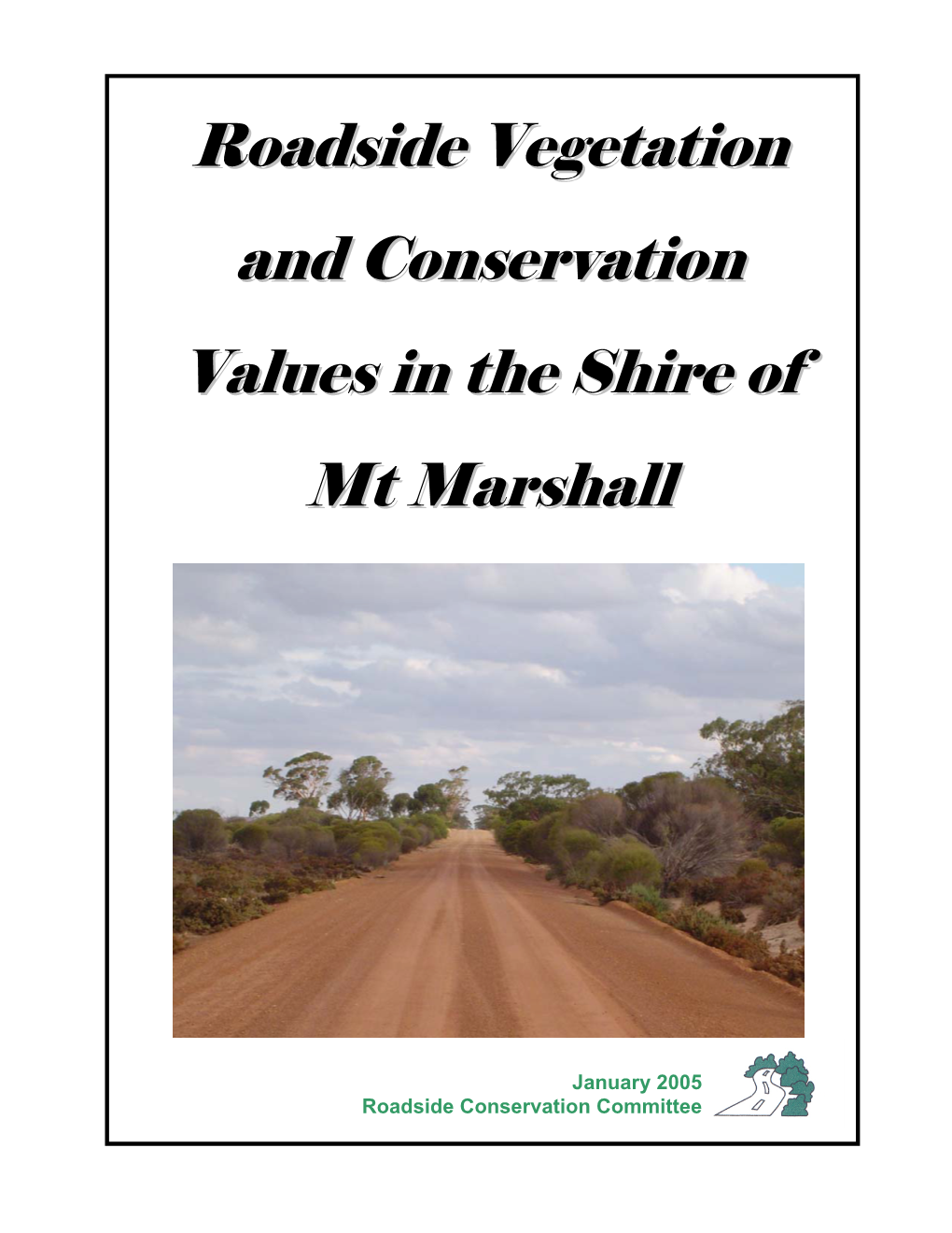 Roadside Vegetation and Conservation Values in the Shire Of