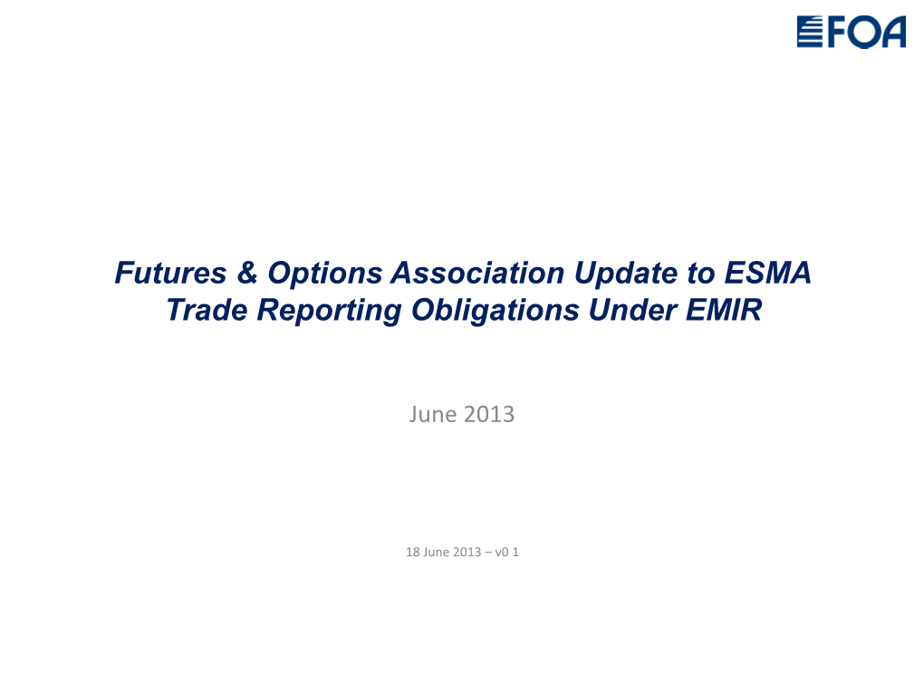 Update to ESMA on ETD Trade Reporting Obligations Under