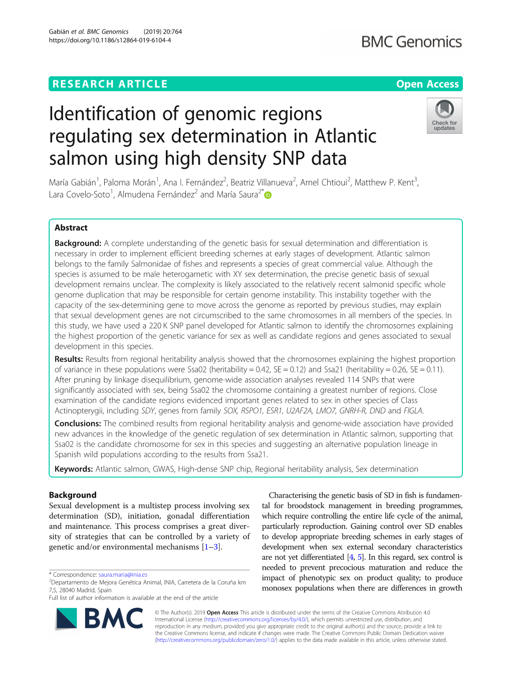 Identification of Genomic Regions Regulating Sex Determination in Atlantic Salmon Using High Density SNP Data María Gabián1, Paloma Morán1, Ana I