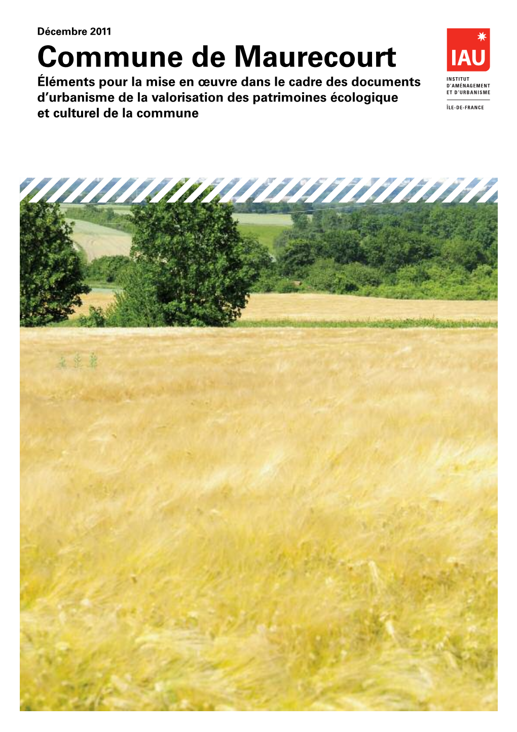 Commune De Maurecourt Éléments Pour La Mise En Œuvre Dans Le Cadre Des Documents D’Urbanisme De La Valorisation Des Patrimoines Écologique Et Culturel De La Commune