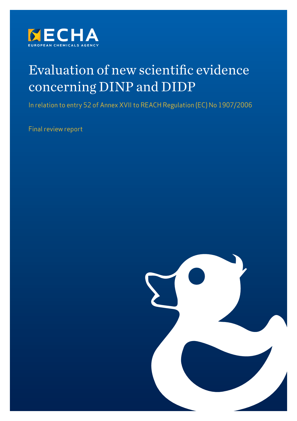 Evaluation of New Scientific Evidence Concerning DINP and DIDP