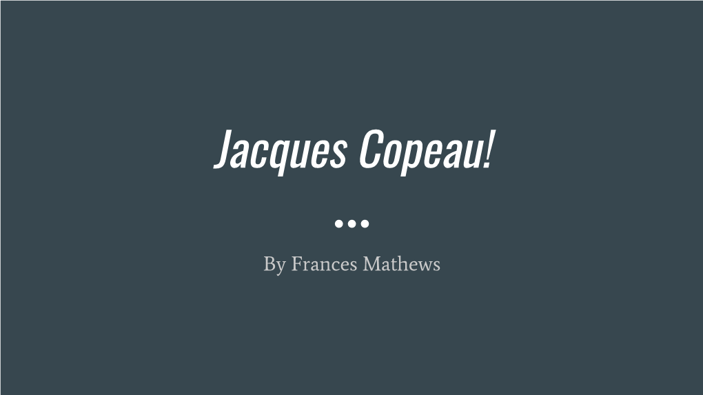 Jacques Copeau!