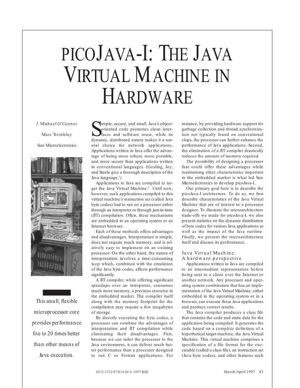 Picojava-I: the Java Virtual Machine in Hardware