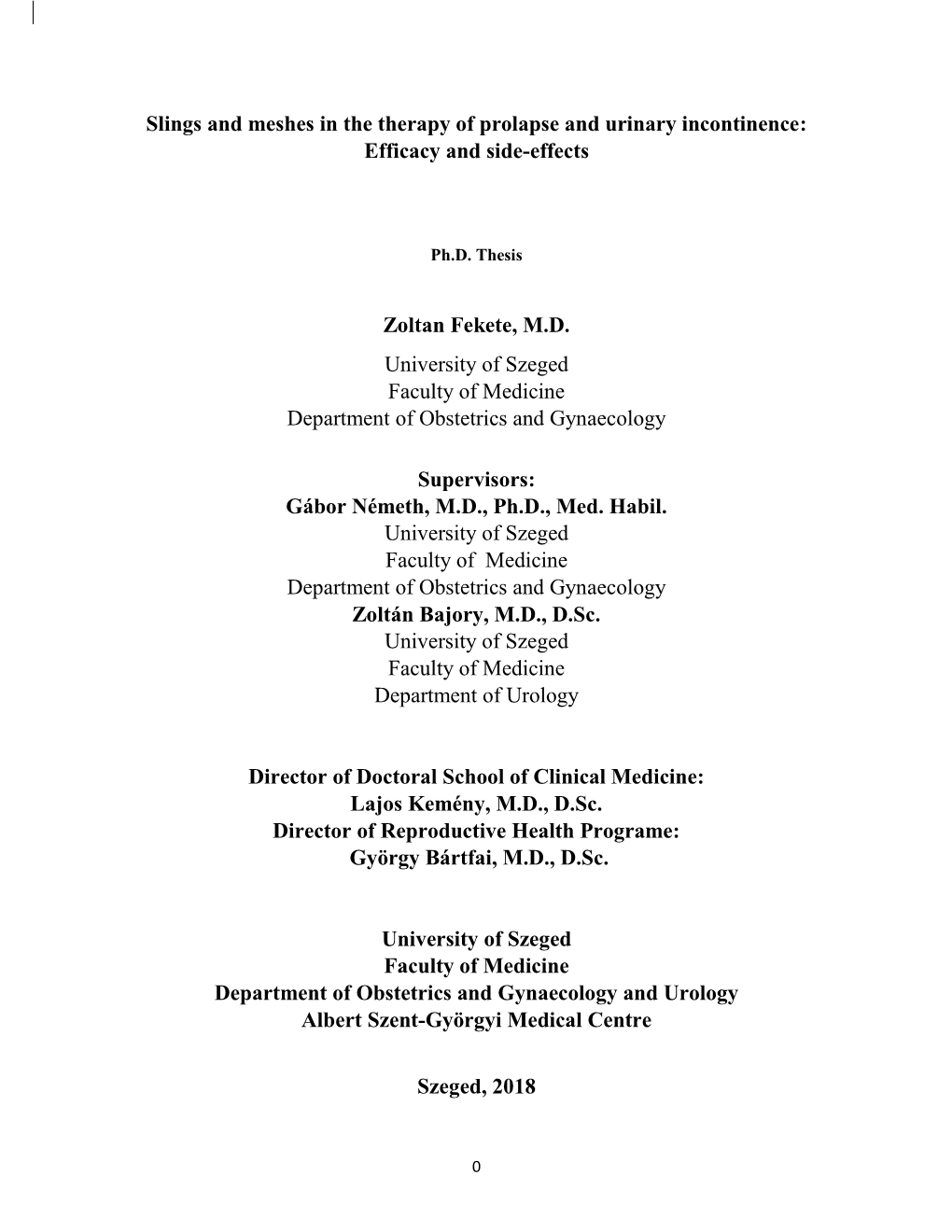 Slings and Meshes in the Therapy of Prolapse and Urinary Incontinence: Efficacy and Side-Effects