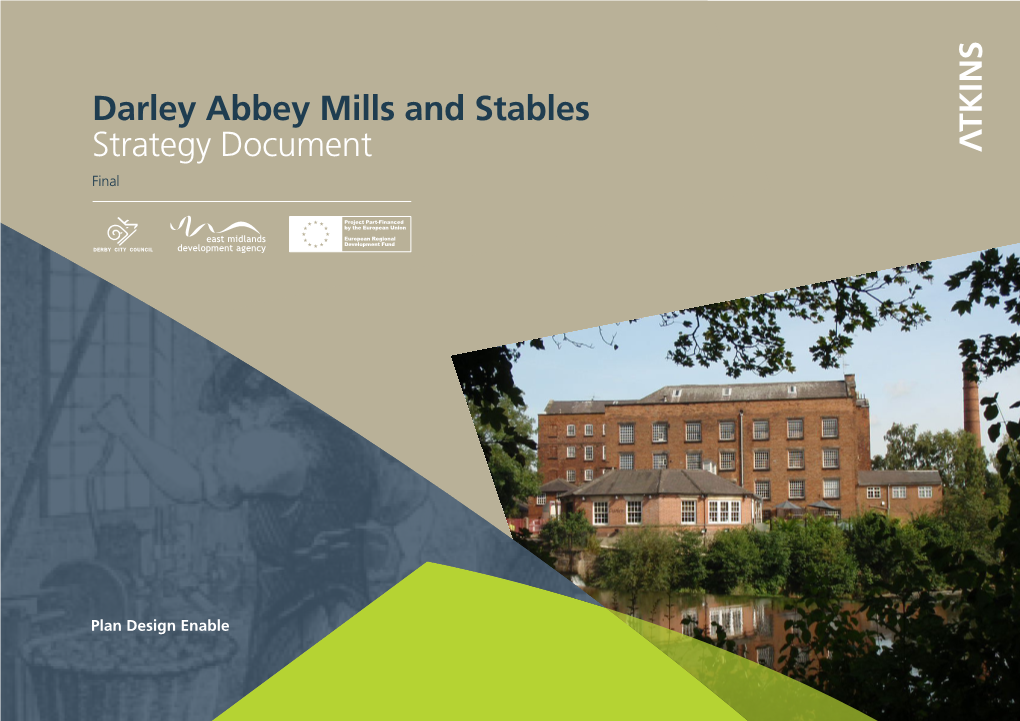 Darley Abbey Mills and Stables Strategy Document > 2010 Darley Abbey Mills and Stables Strategy Document Final
