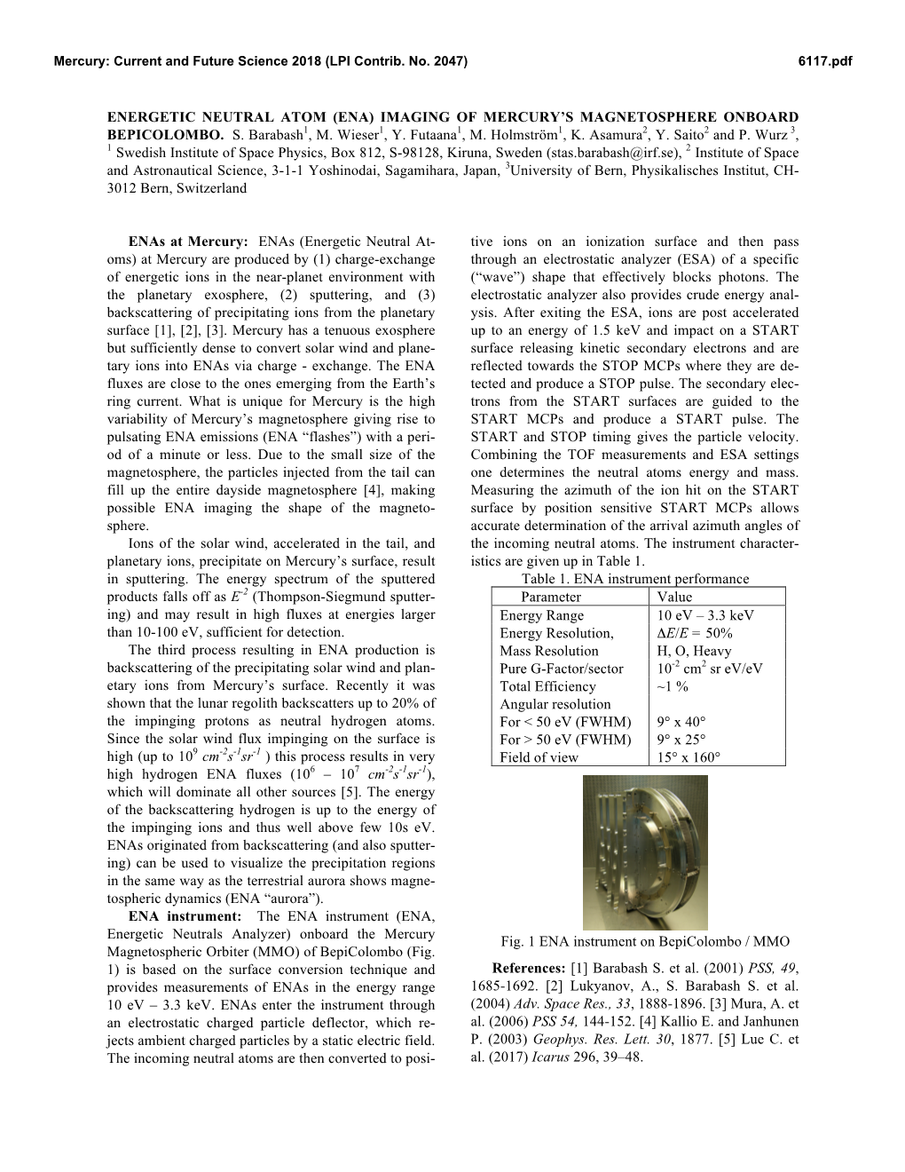 ENERGETIC NEUTRAL ATOM (ENA) IMAGING of MERCURY's MAGNETOSPHERE ONBOARD BEPICOLOMBO. S. Barabash1, M. Wieser1, Y. Futaana1, M