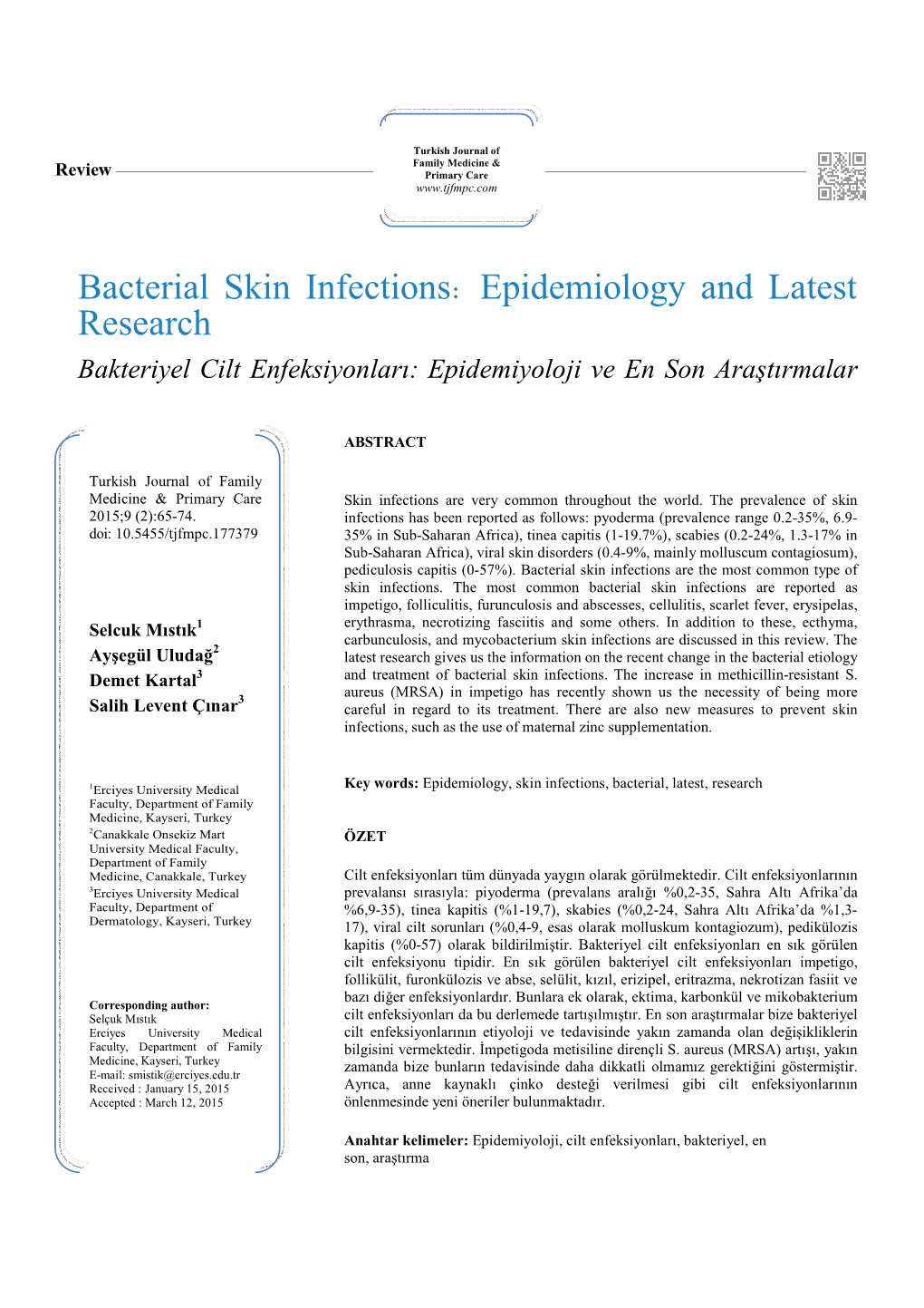 Bacterial Skin Infections: Epidemiology and Latest Research Bakteriyel Cilt Enfeksiyonları: Epidemiyoloji Ve En Son Ara Ştırmalar
