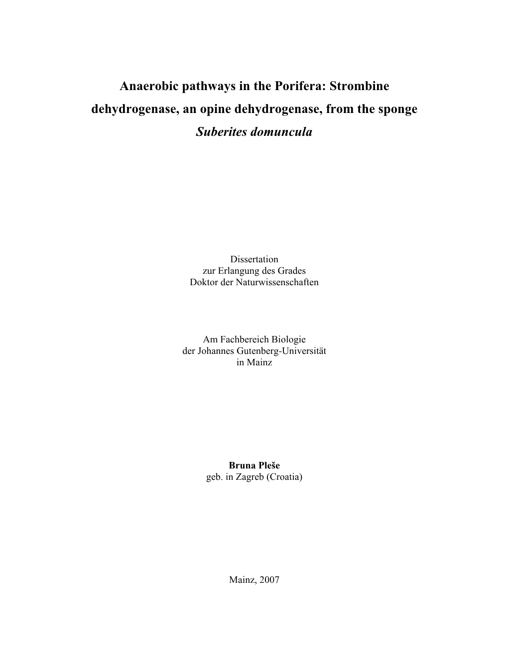 Anaerobic Pathways in the Porifera: Strombine Dehydrogenase, an Opine Dehydrogenase, from the Sponge Suberites Domuncula