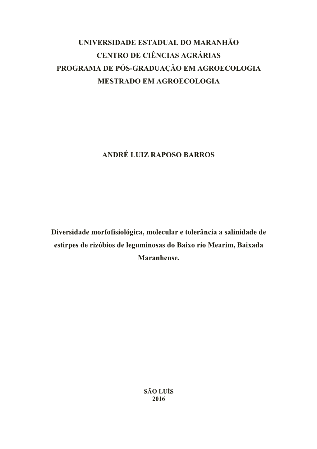 Universidade Estadual Do Maranhão Centro De Ciências Agrárias Programa De Pós-Graduação Em Agroecologia Mestrado Em Agroecologia