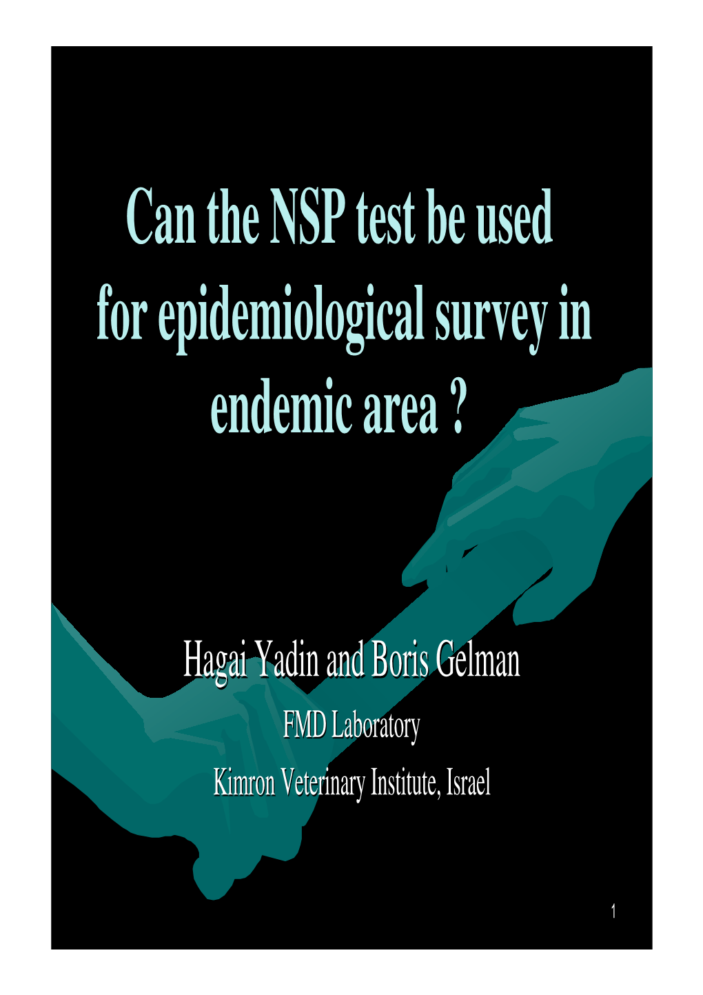 Can the NSP Test Be Used for Epidemiological Survey in Endemic