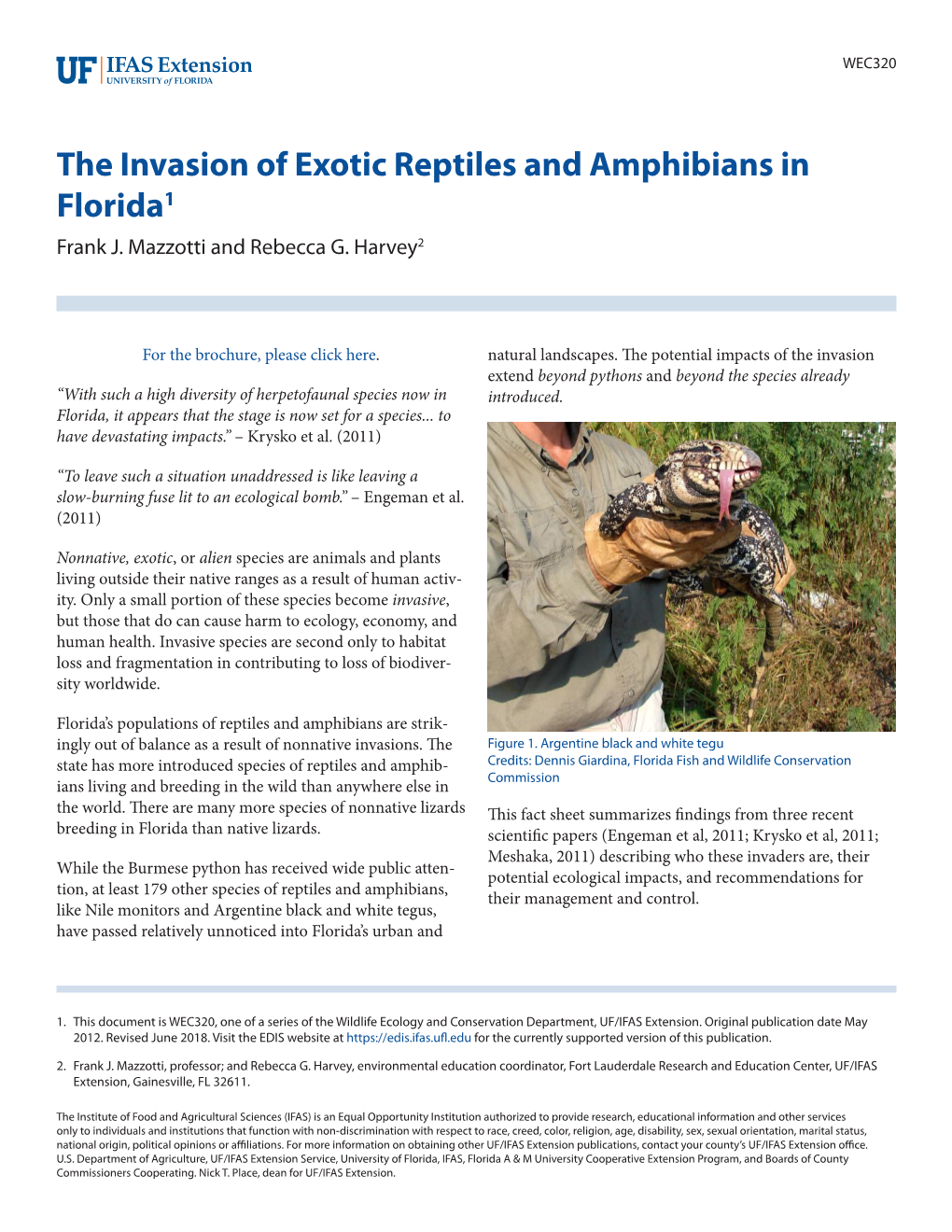 The Invasion of Exotic Reptiles and Amphibians in Florida1 Frank J