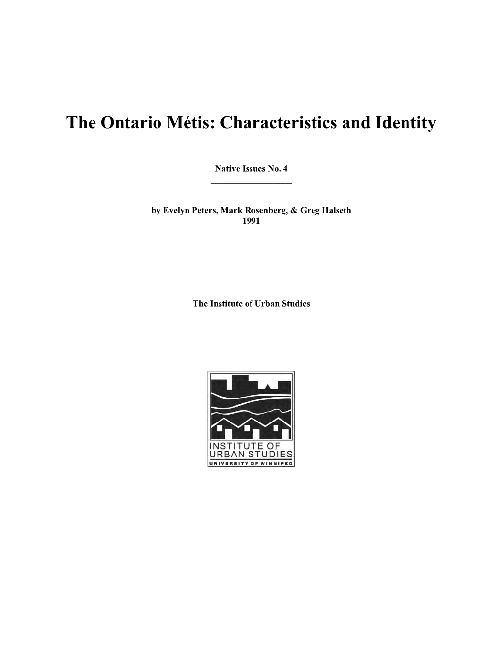 The Ontario Métis : Characteristics and Identity