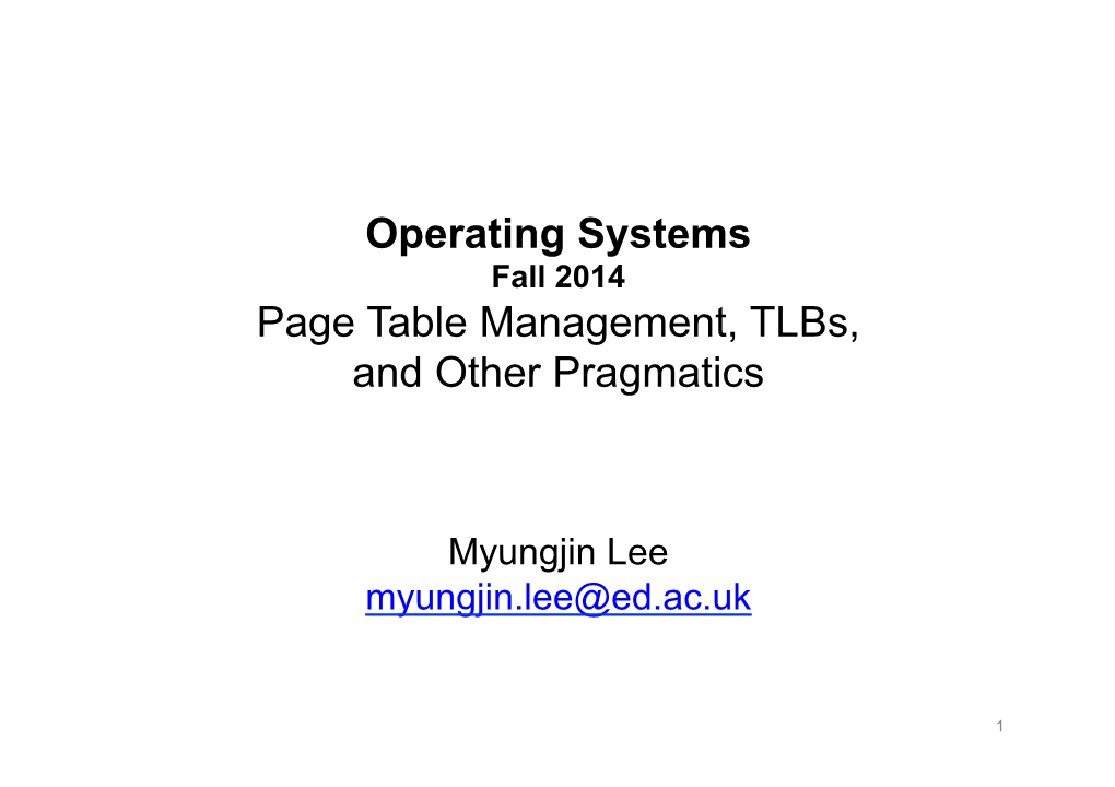 Operating Systems Page Table Management, Tlbs, and Other Pragmatics