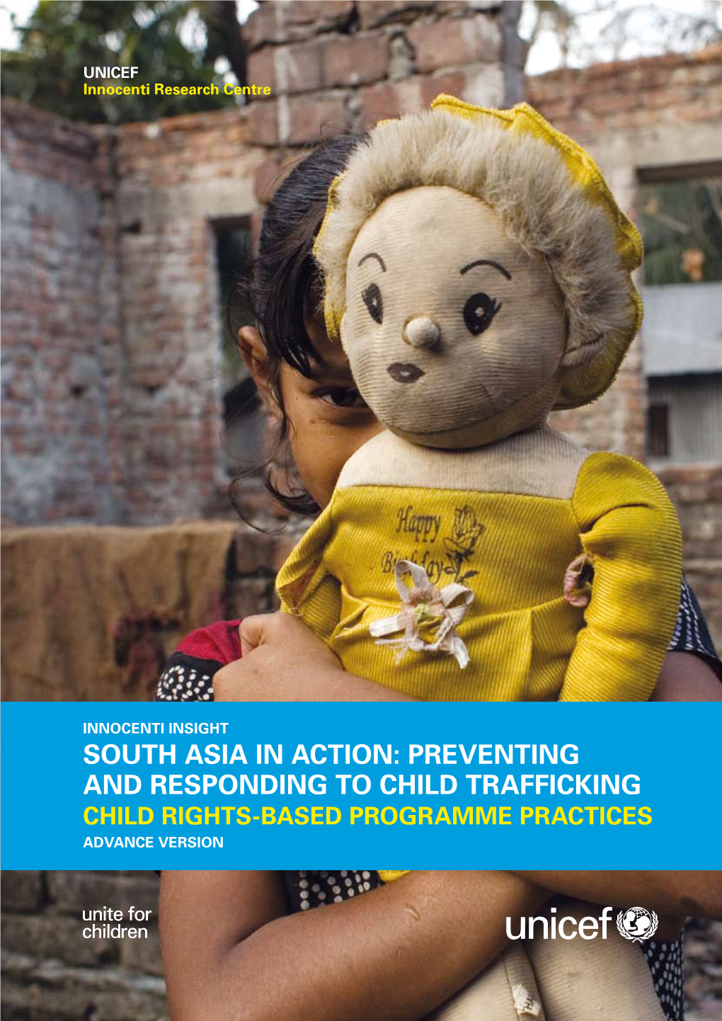 South Asia in Action: Preventing and Responding to Child Trafficking Child Rights-Based Programme Practices Advance Version