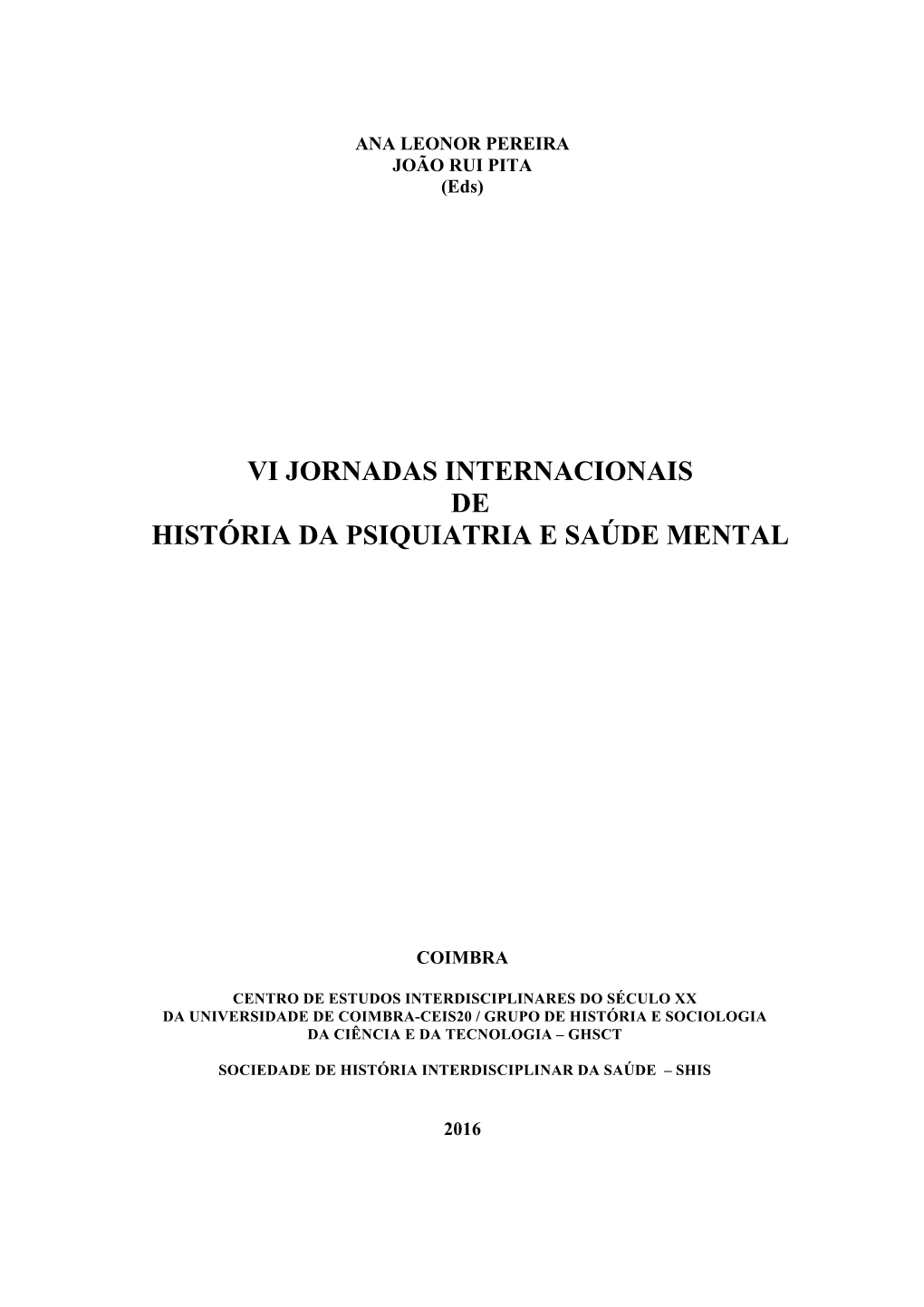 Vi Jornadas Internacionais De História Da Psiquiatria E Saúde Mental