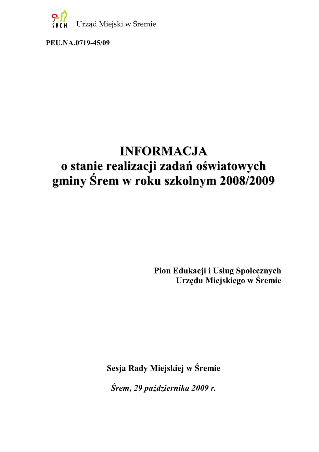 INFORMACJA O Stanie Realizacji Zadań Oświatowych Gminy Śrem W Roku Szkolnym 2008/2009