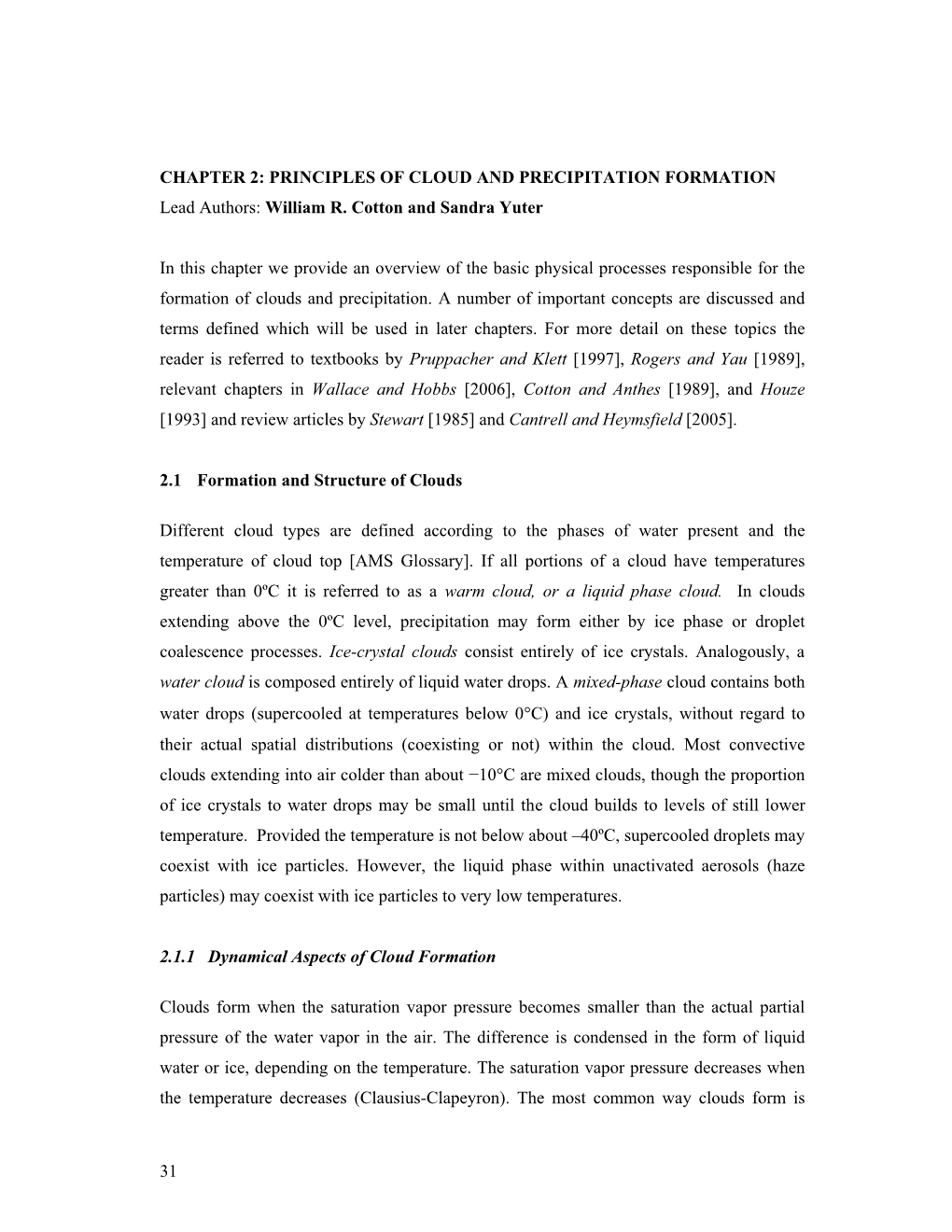 CHAPTER 2: PRINCIPLES of CLOUD and PRECIPITATION FORMATION Lead Authors: William R. Cotton and Sandra Yuter in This Chapter We P