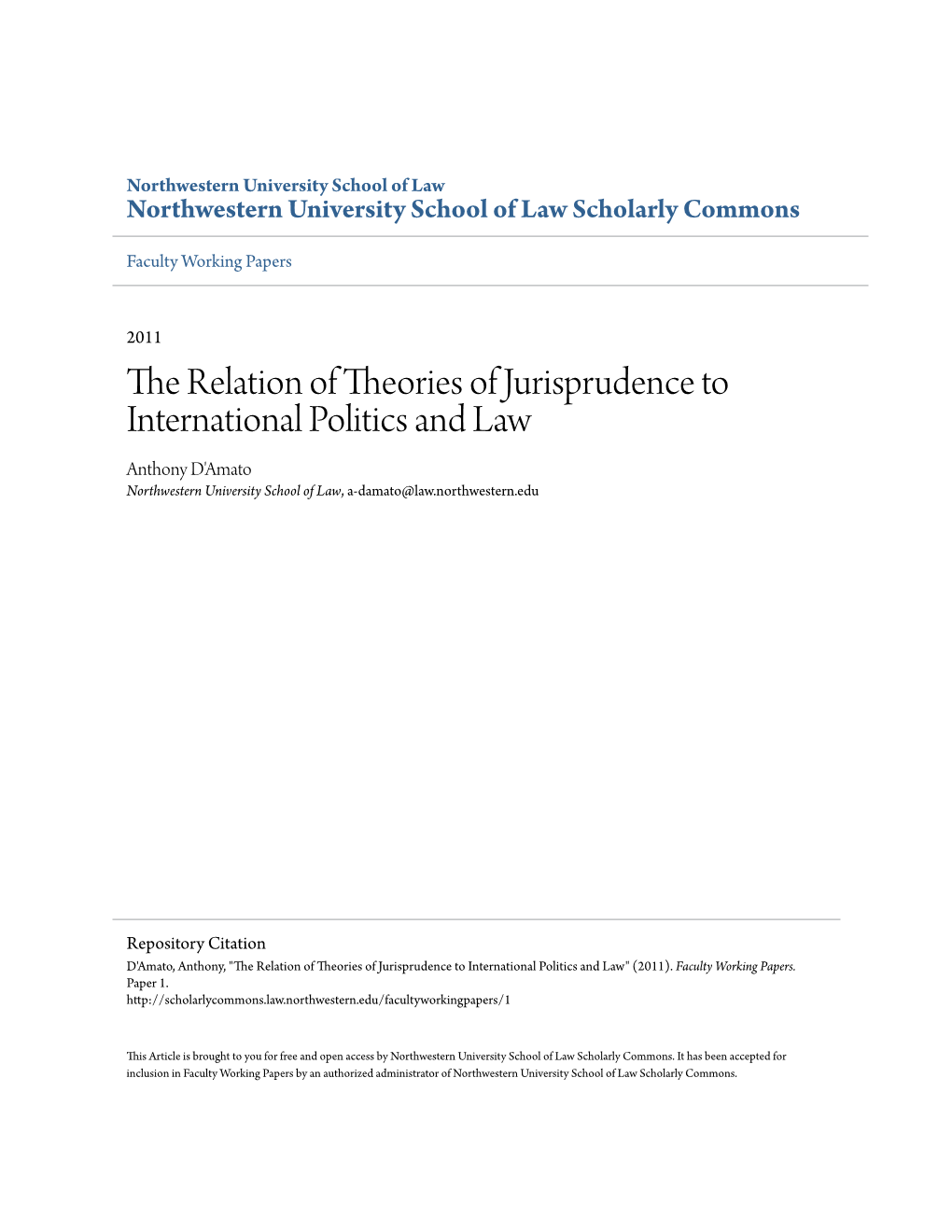 The Relation of Theories of Jurisprudence to International Politics and Law Anthony D'amato Northwestern University School of Law, A-Damato@Law.Northwestern.Edu