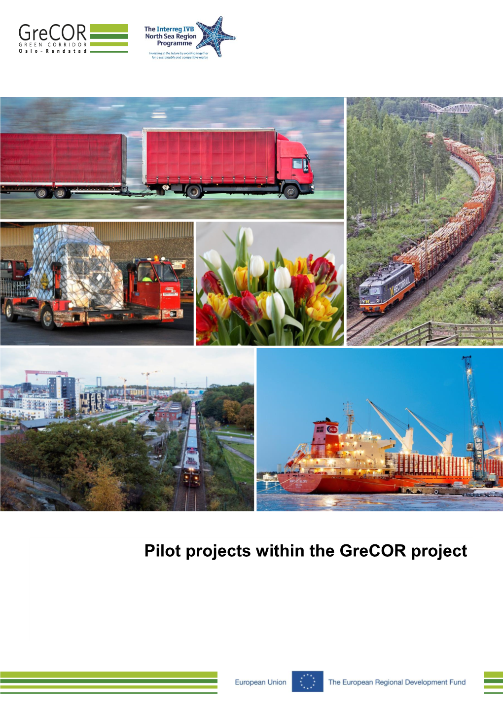 Pilot Projects Within the Grecor Project