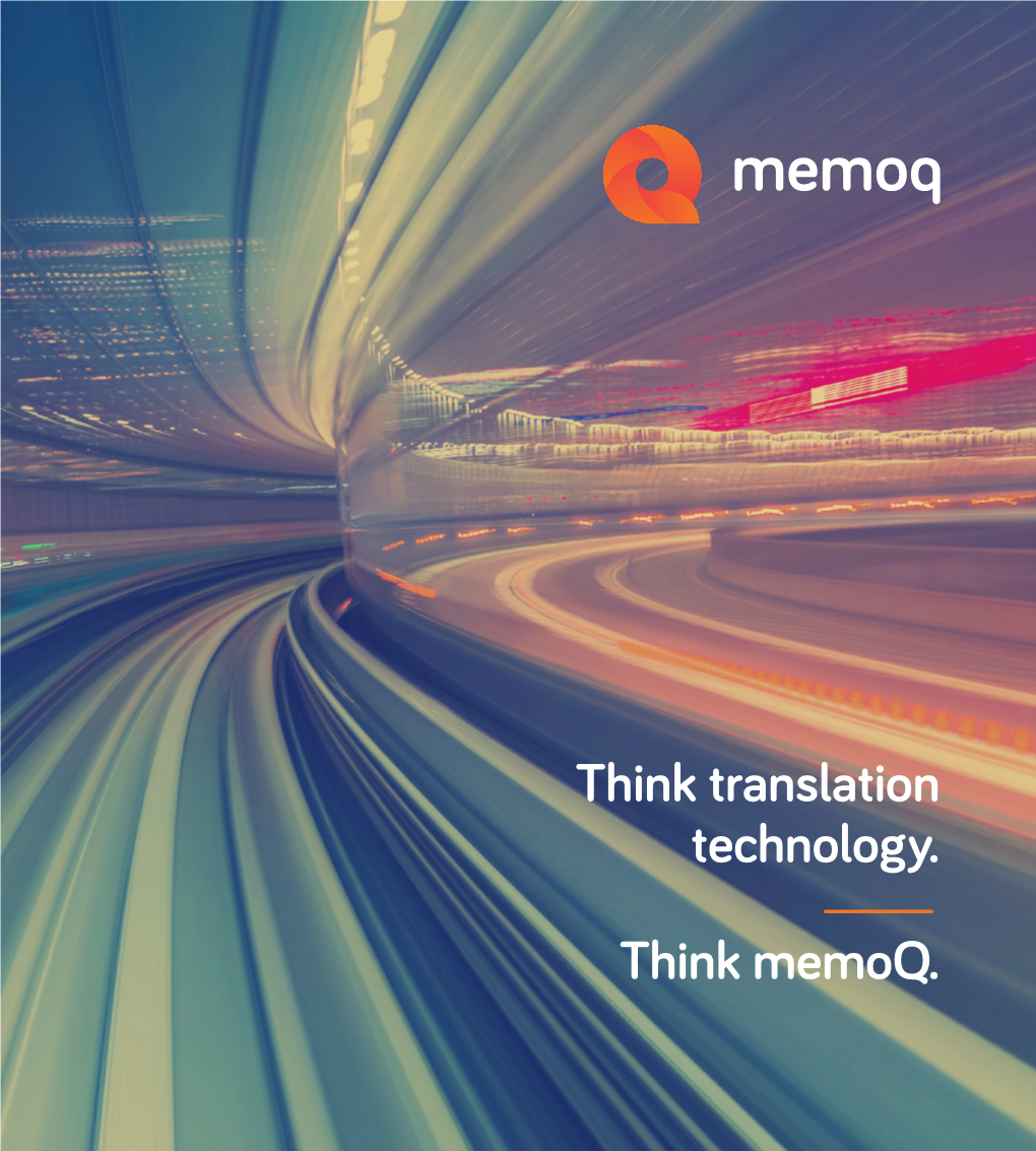 Think Translation Technology. Think Memoq