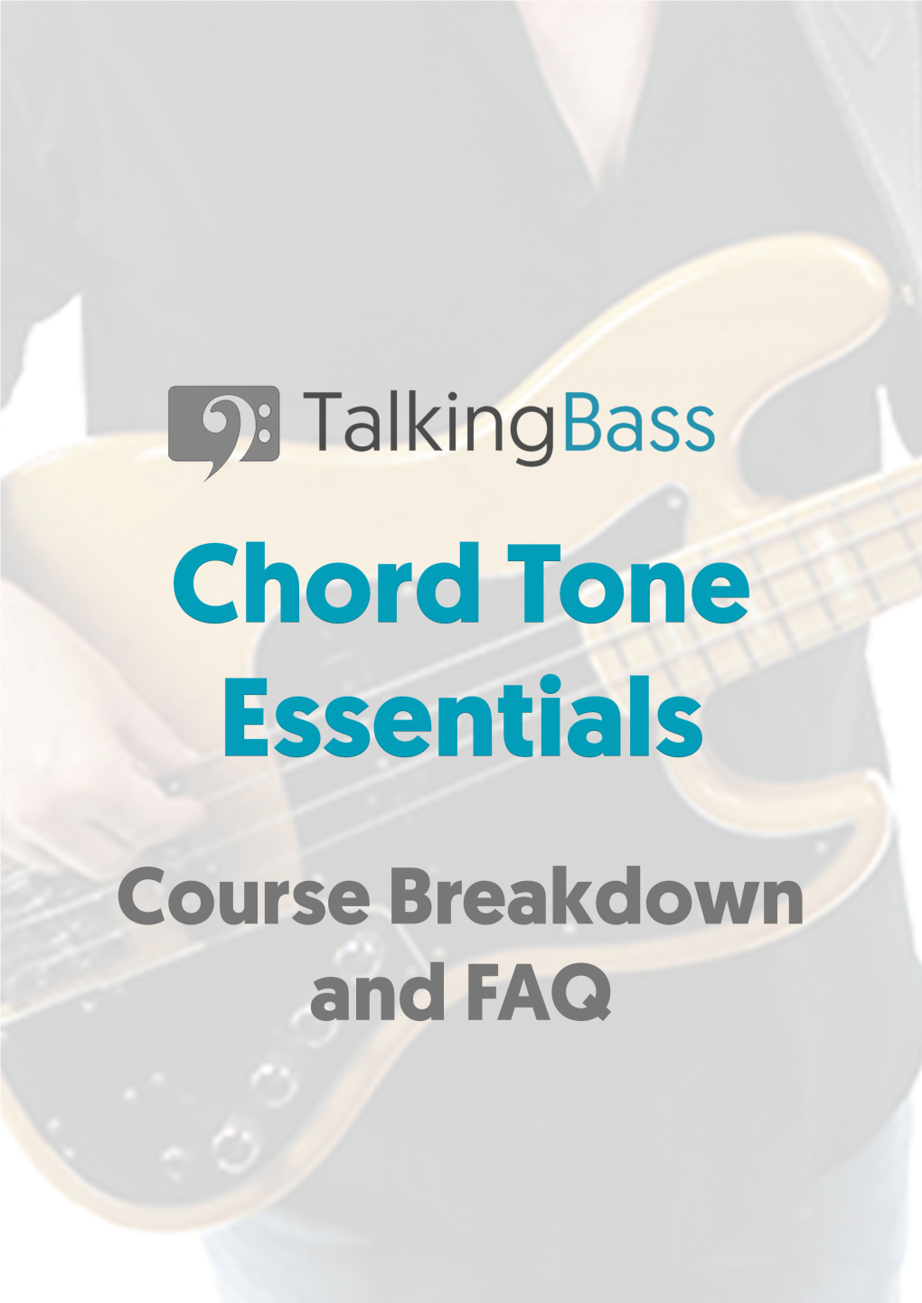 Chord Tone Essentials Unlock the Door to a World of Musical Possibilities Chord Tones Are Your Key to Better Bass Practice!