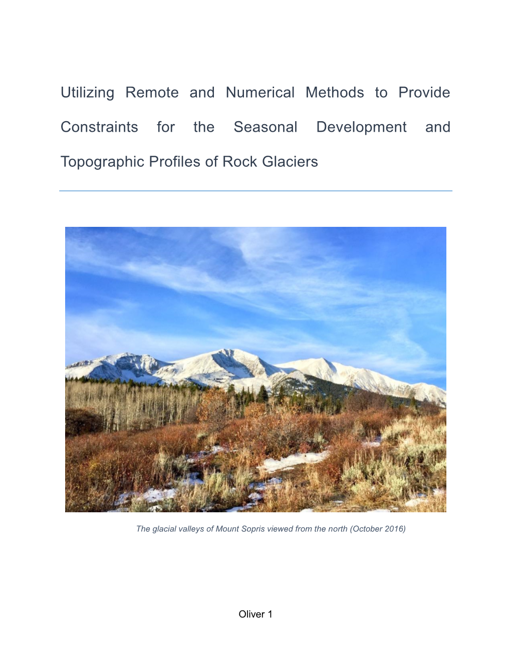 Utilizing Remote and Numerical Methods to Provide Constraints for the Seasonal Development and Topographic Profiles of Rock Glac