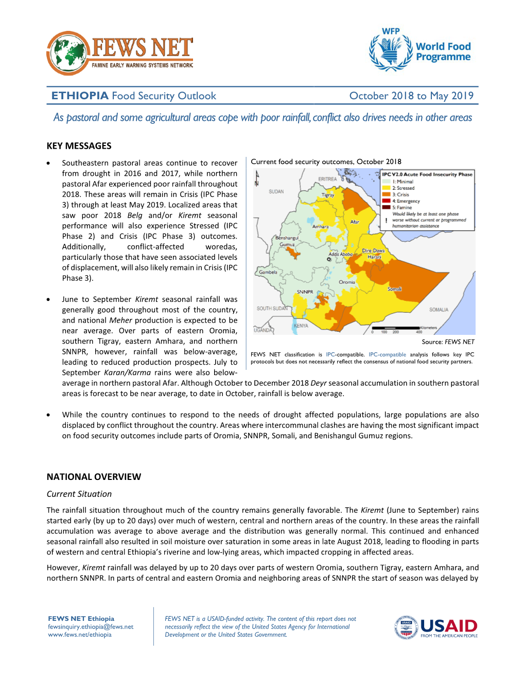 ETHIOPIA Food Security Outlook October 2018 to May 2019 As Pastoral and Some Agricultural Areas Cope with Poor Rainfall, Conflict Also Drives Needs in Other Areas