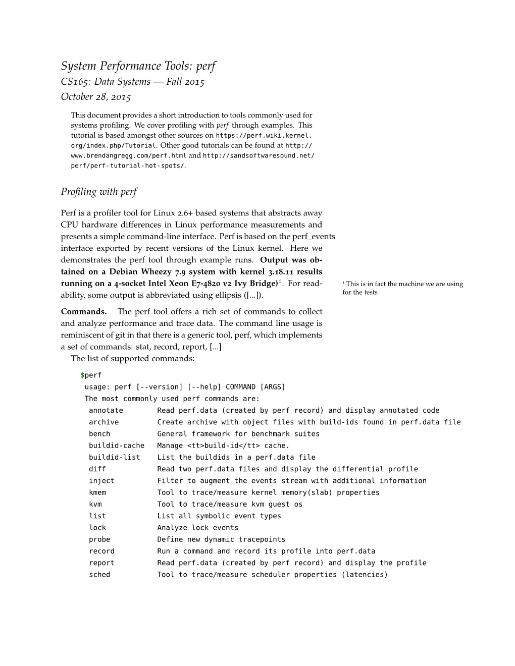 System Performance Tools: Perf CS165: Data Systems — Fall 2015 October 28, 2015