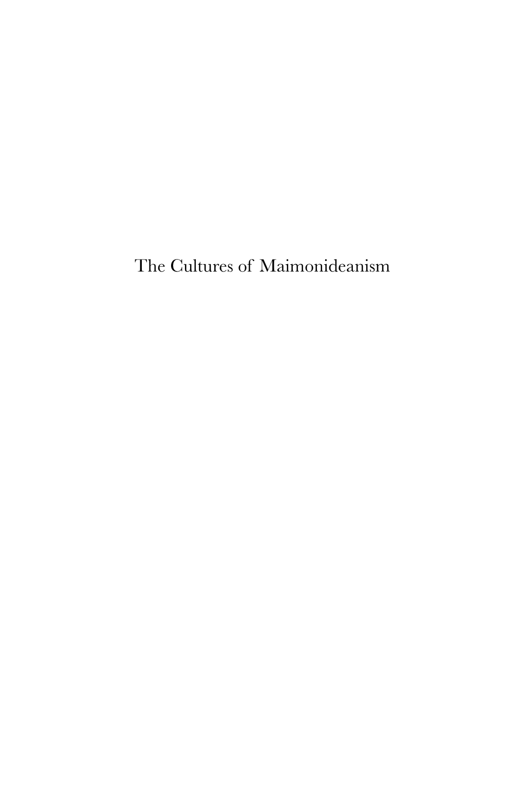 The Cultures of Maimonideanism Supplements to the Journal of Jewish Thought and Philosophy