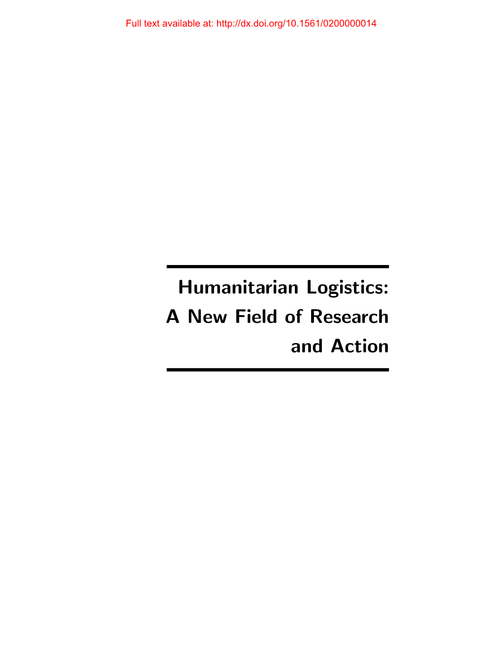 Humanitarian Logistics: a New Field of Research and Action Full Text Available At