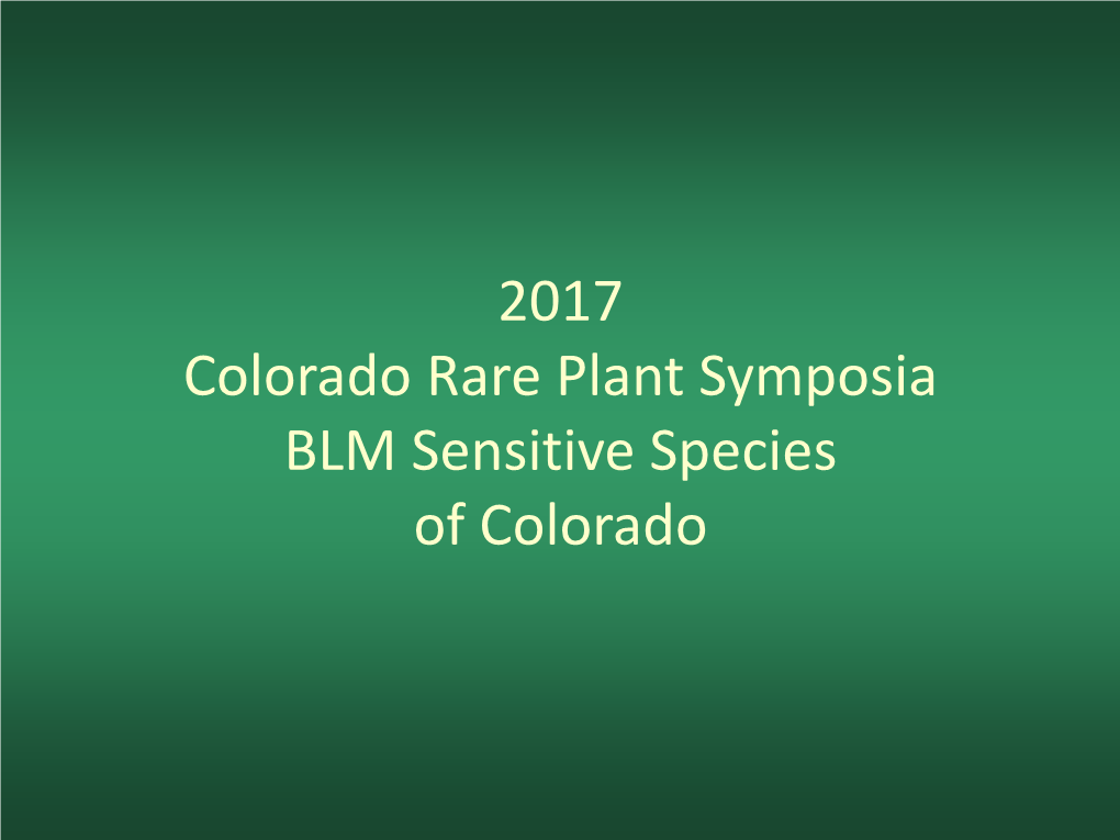 2017 Colorado Rare Plant Symposia BLM Sensitive Species of Colorado Aletes Lithophilus (= Neoparrya Lithophila) Rock-Loving Neoparrya