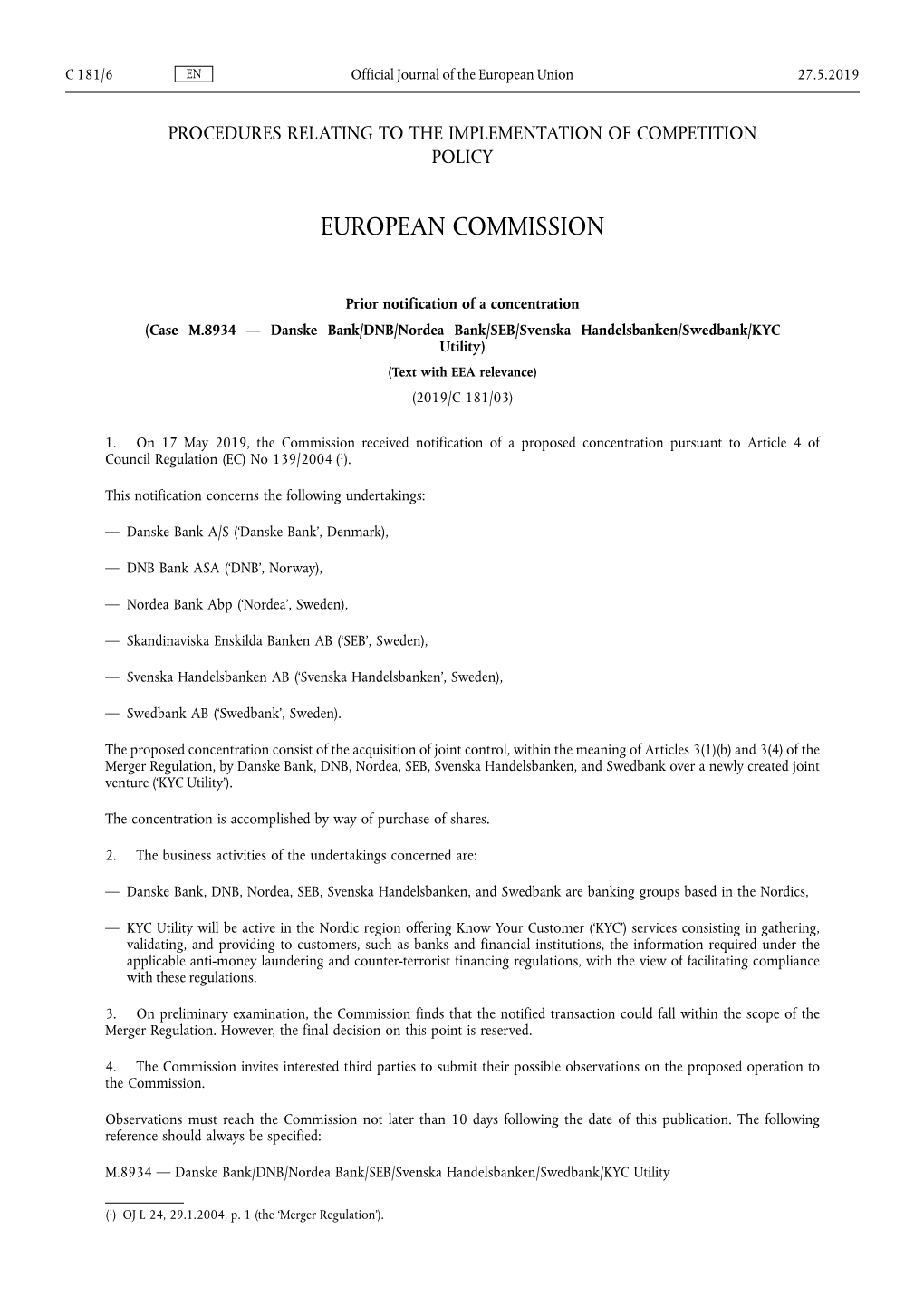 Case M.8934 — Danske Bank/DNB/Nordea Bank/SEB/Svenska Handelsbanken/Swedbank/KYC Utility) (Text with EEA Relevance) (2019/C 181/03)