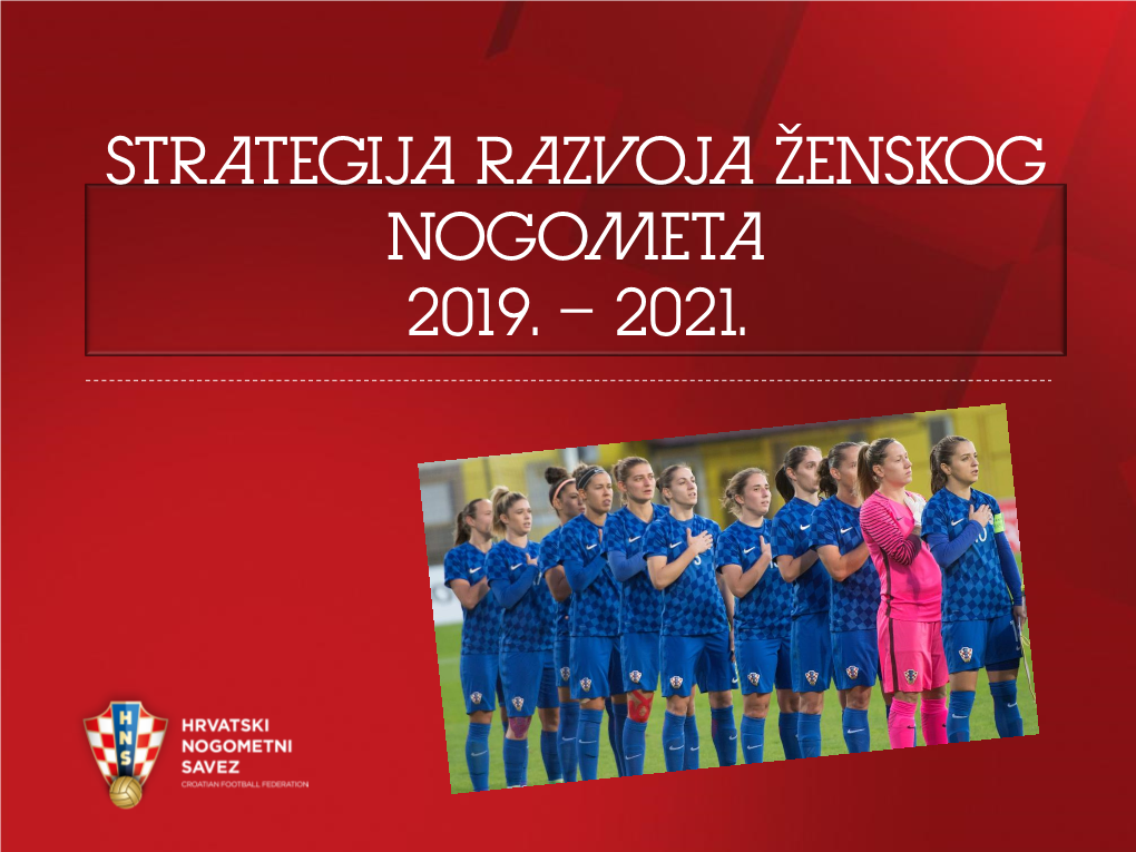 HNS Strategija Razvoja Ženskog Nogometa 2019.-2021