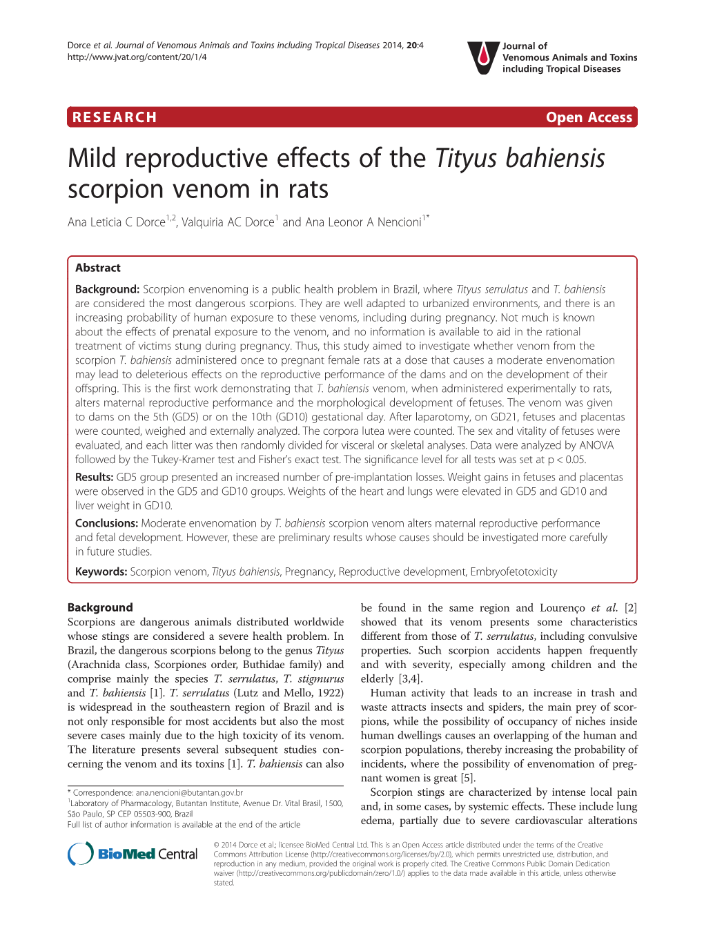 Mild Reproductive Effects of the Tityus Bahiensis Scorpion Venom in Rats Ana Leticia C Dorce1,2, Valquiria AC Dorce1 and Ana Leonor a Nencioni1*