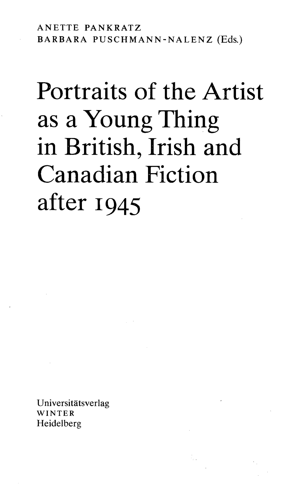 Portraits of the Artist As a Young Thing in British, Irish and Canadian Fiction After 1945