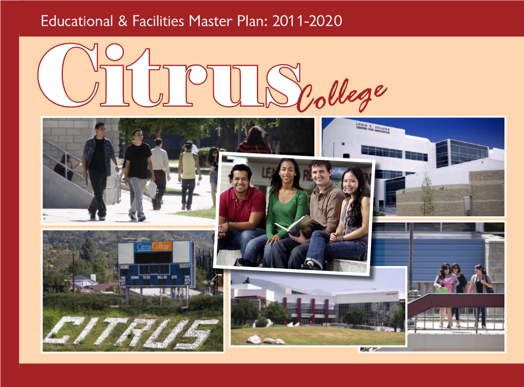 Educational and Facilities Master Plan 2011-2020 Will Provide a Roadmap That Will Lead the College Into the Next Century of Its Historic Journey