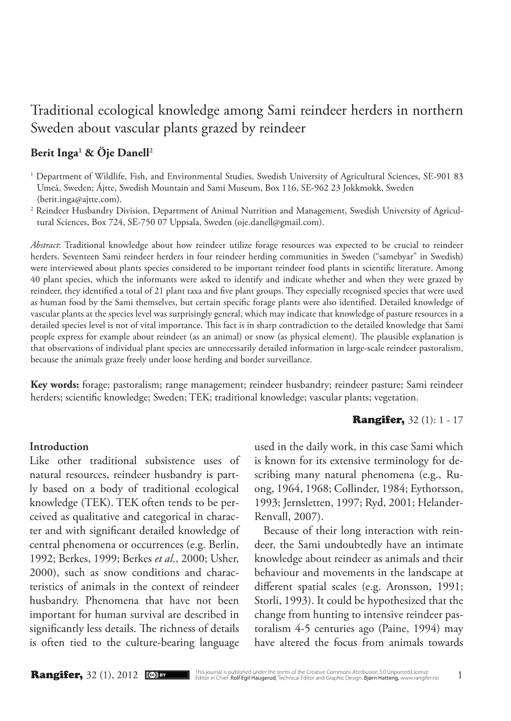 Traditional Ecological Knowledge Among Sami Reindeer Herders in Northern Sweden About Vascular Plants Grazed by Reindeer Berit Inga1 & Öje Danell2