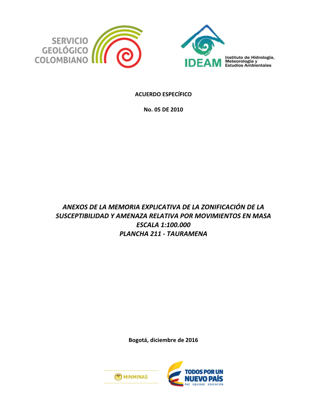 Anexos De La Memoria Explicativa De La Zonificación De La Susceptibilidad Y Amenaza Relativa Por Movimientos En Masa Escala 1:100.000 Plancha 211 - Tauramena