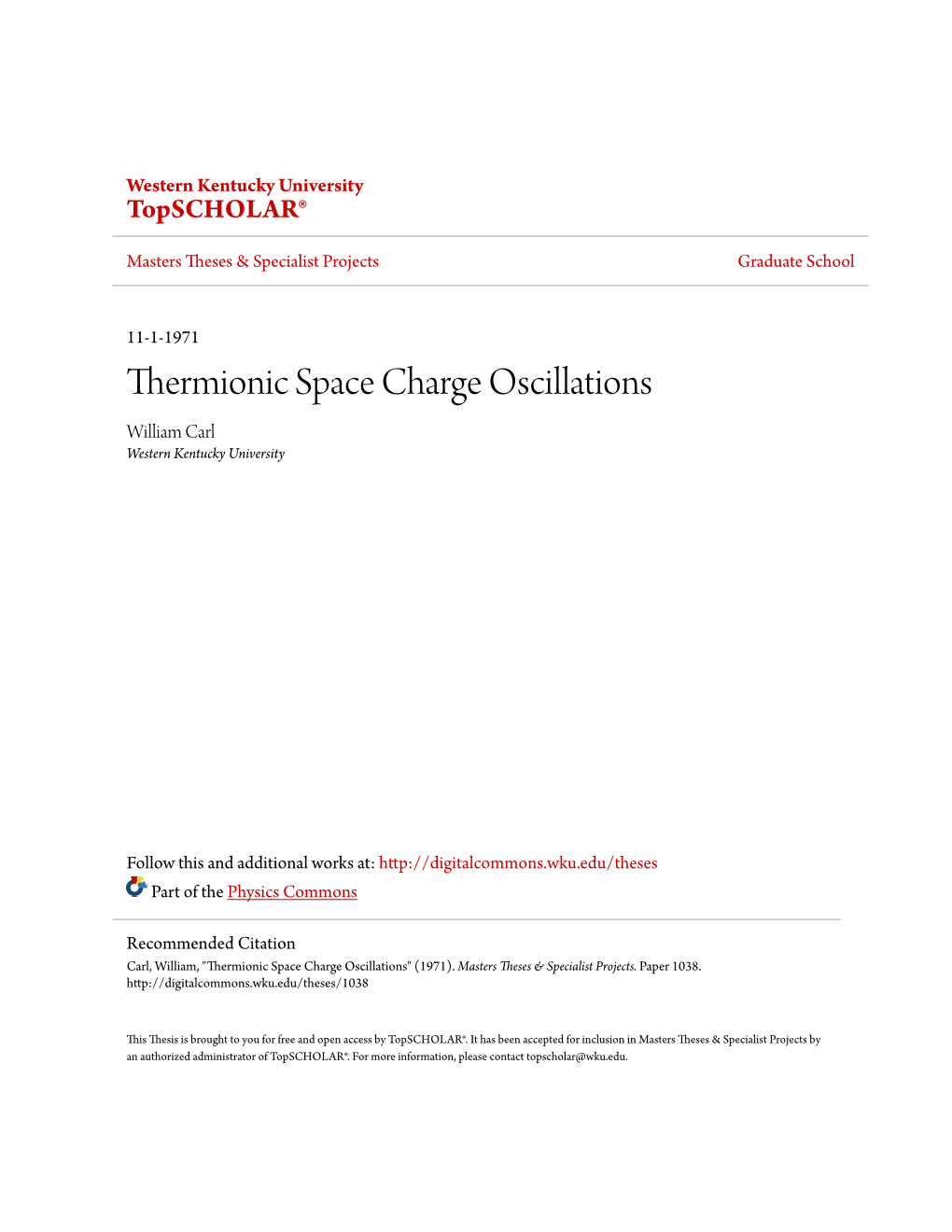 Thermionic Space Charge Oscillations William Carl Western Kentucky University