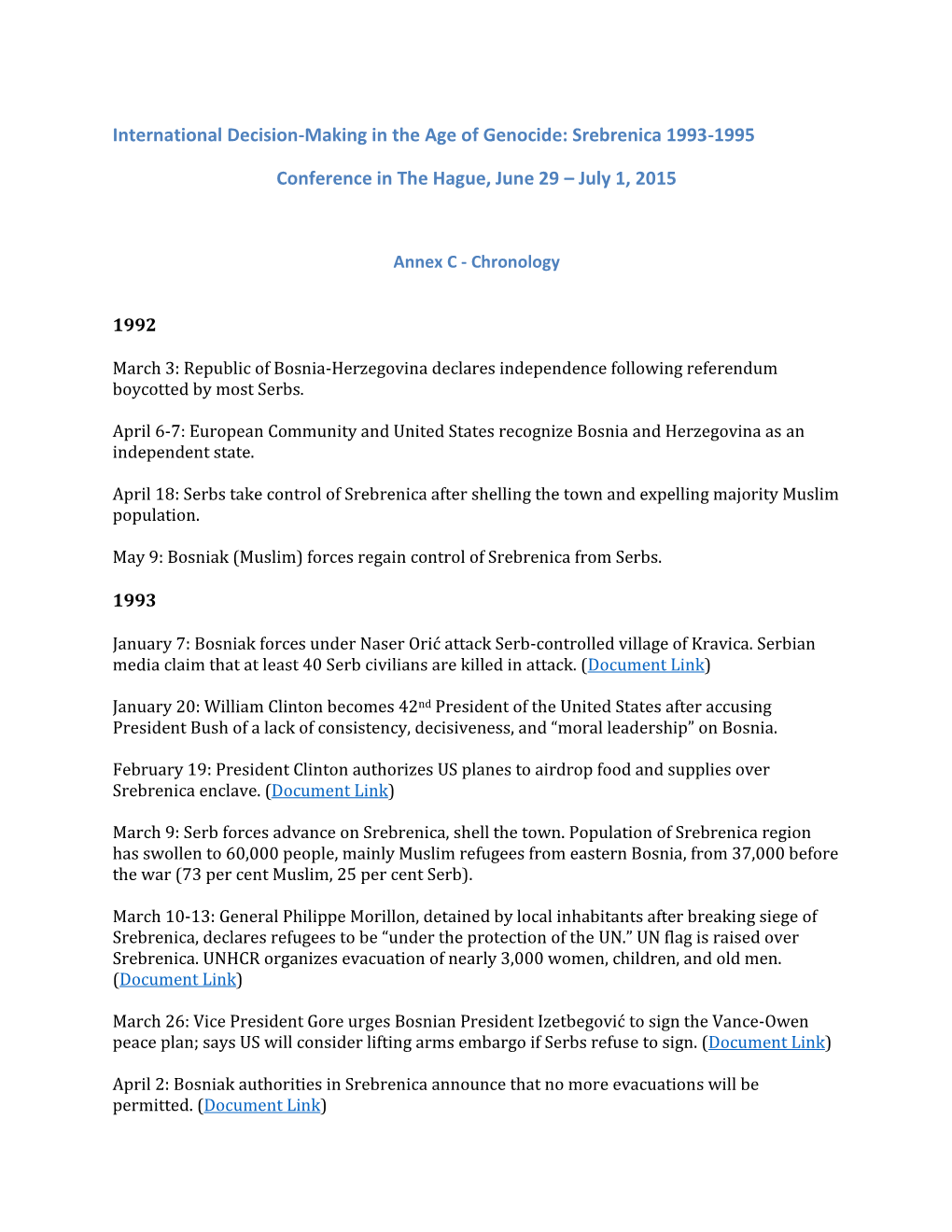 International Decision-Making in the Age of Genocide: Srebrenica 1993-1995 Conference in the Hague, June 29 – July 1, 2015