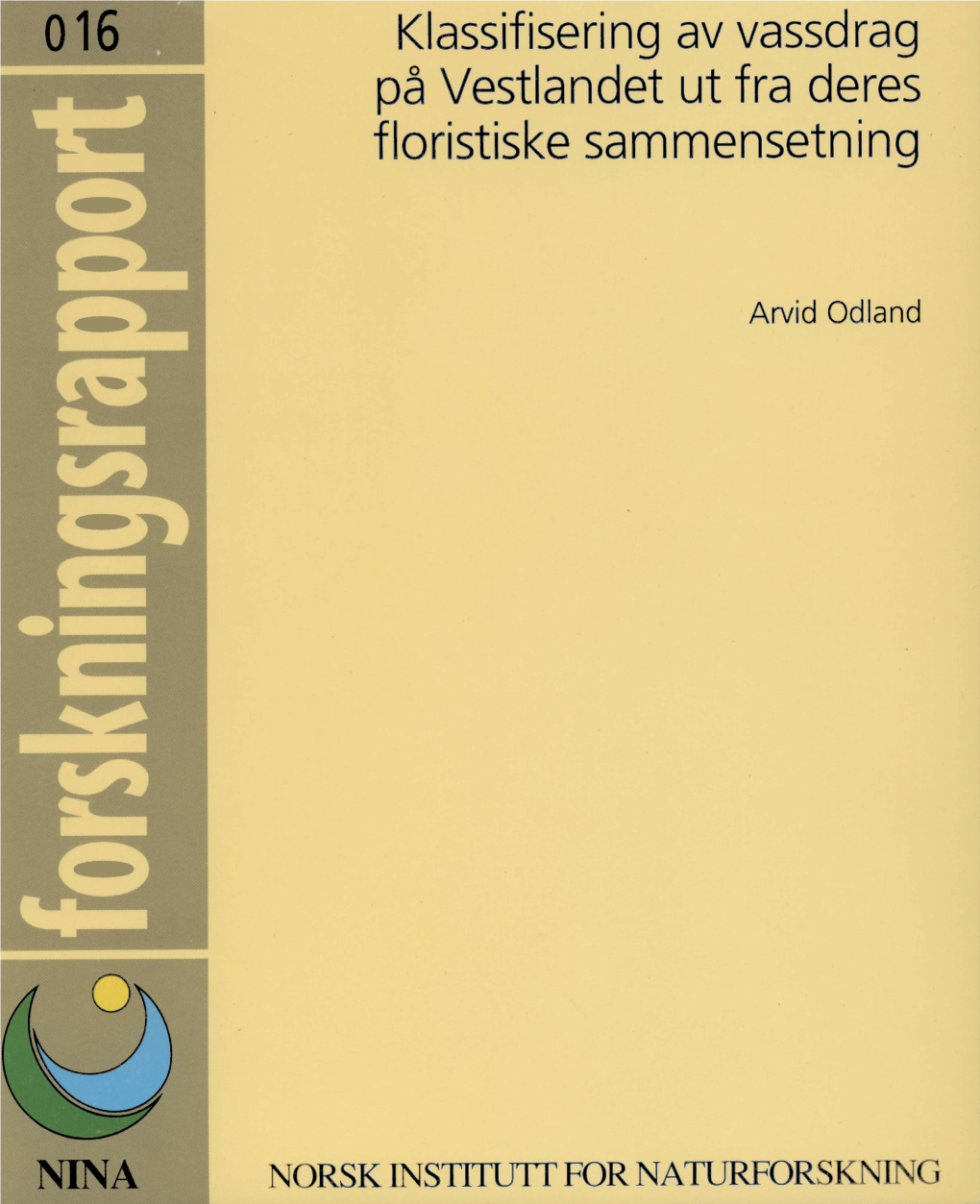 Klassifisering Av Vassdrag På Vestlandet Ut Fra Deres Floristiske Sammensetning